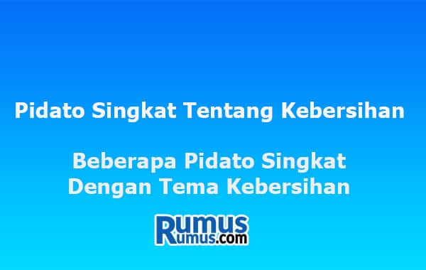 Pidato Singkat Tentang Kebersihan – Beberapa Contoh Pidato Singkat