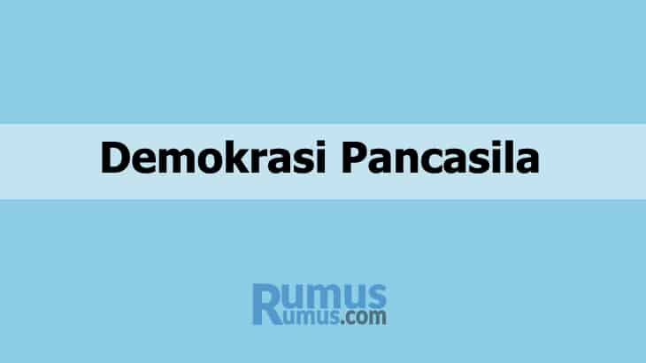 Demokrasi Pancasila – Pengertian, Asas, Penerapannya di Indonesia