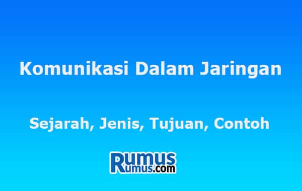 Komunikasi dalam Jaringan – Sejarah, Jenis, Tujuan, Contoh