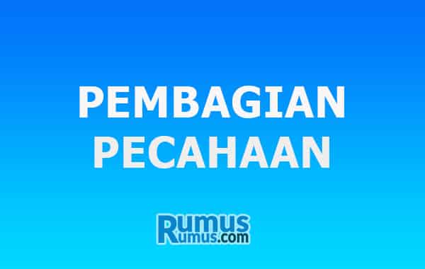 Rumus Pembagian Pecahan Campuran, Biasa, Desimal + Contoh Soal