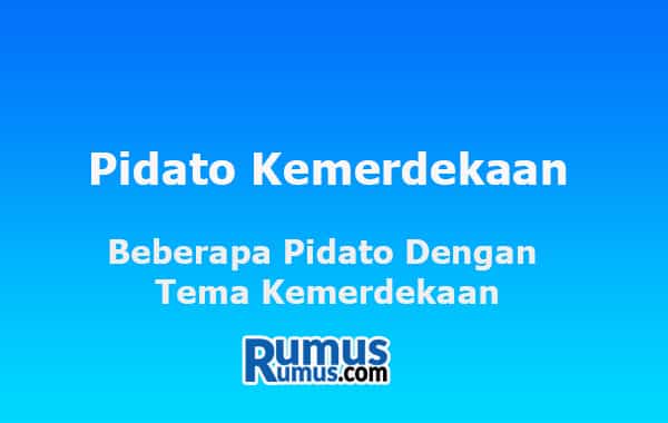 Pidato Kemerdekaan – Beberapa Pidato Bertema Kemerdekaan