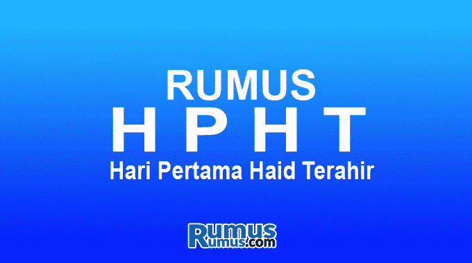 Cara Menghitung Rumus HPHT (Hari Pertama Haid Terakhir)