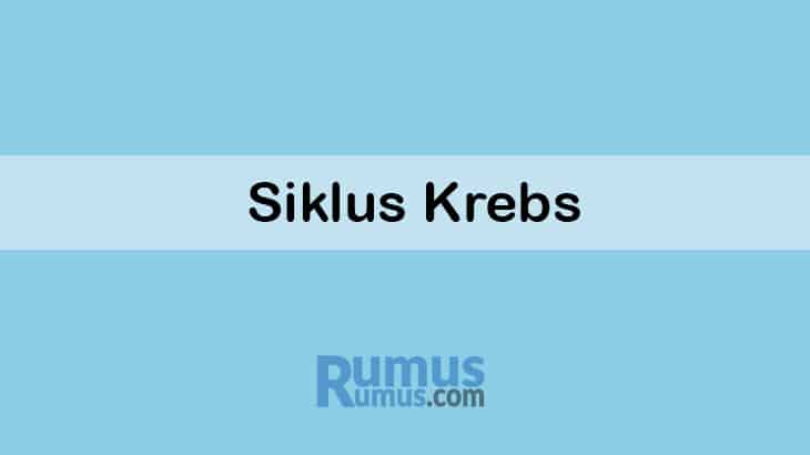 Siklus Krebs – Skema, Sejarah Penemu, Nama Lain, Gambar