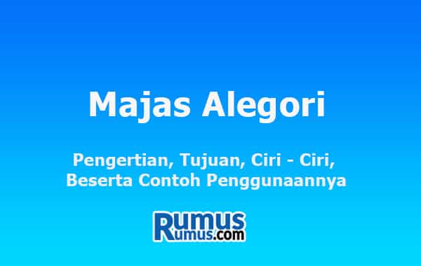 Kiasan Alegoris – Definisi, Tujuan, Karakteristik