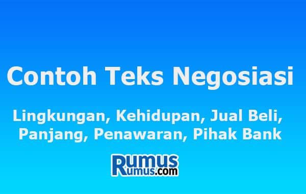 Contoh Teks Negosiasi – Lingkungan, Jual Beli, Panjang, Penawaran