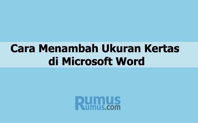 Cara Menambah Ukuran Kertas di Word