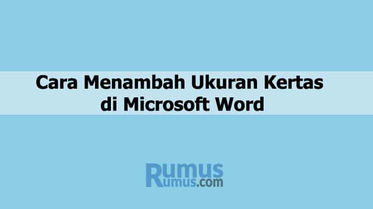 Cara Menambah Ukuran Kertas di Word