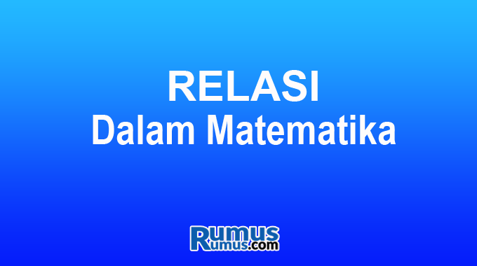 Hubungan matematika dan sifatnya, jenis dan contoh pertanyaan